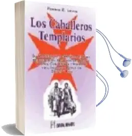 Descargar AudioLibro Los Caballeros Templarios: Su Apasionante y Dramatica Historia de Ferris E. Levis año 2001