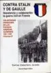 AudioLibro Contra Stalin y de Gaulle: Vol. Franceses en las Waffen ss (1943 - 1945) de Carlos Jurado Caballero