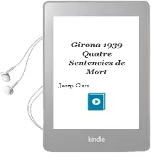 Descargar AudioLibro Girona 1939: Quatre Sentencies de Mort de Josep Clara año 2001
