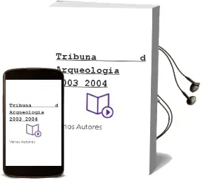 Descargar AudioLibro Tribuna d Arqueologia 2003-2004 de Varios Autores año 2001