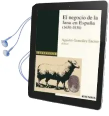 Descargar AudioLibro El Negocio de la Lana en España (1650-1830) de Agustin (Ed.) Gonzalez Enciso año 2001