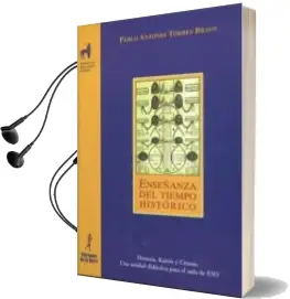 Descargar AudioLibro Enseñanza del Tiempo Historico: Historia, Kairos y Cronos, una un Idad Didactica para el Aula de eso de Pablo Antonio Torres Bravo año 2001