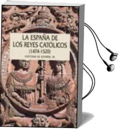 Descargar AudioLibro La España de los Reyes Catolicos, (1474-1520) Historia de España (t. ix) de John Edwards año 2001