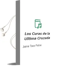 Descargar AudioLibro Los Curas de la Ultima Cruzada de Jaime Tovar Patron año 2001