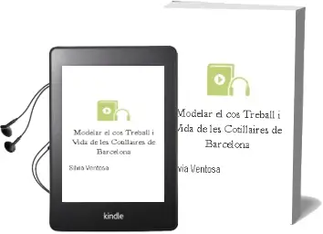 Descargar AudioLibro Modelar el Cos: Treball i Vida de les Cotillaires de Barcelona de Silvia Ventosa año 2001