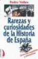 AudioLibro Rarezas y Curiosidades de la Historia de España de Pedro Voltes Bou