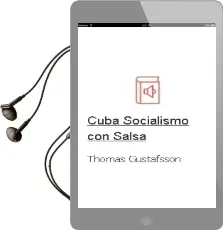 Descargar AudioLibro Cuba: Socialismo con Salsa de Thomas Gustafsson año 2001
