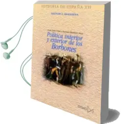 Descargar AudioLibro Politica Interior y Exterior de los Borbones de Enrique Martinez Ruiz año 2001