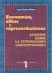 AudioLibro Economias, Elites y Representaciones. Estudio Sobre la Extremadu ra Contemporanea de Juan Garcia Perez