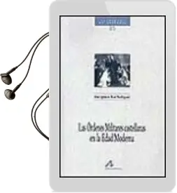Descargar AudioLibro Las Ordenes Militares Castellanas en la Edad Moderna de Jose Ignacio Ruiz Rodriguez año 2001