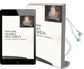 Descargar AudioLibro Maria Stuarda: La Rivale di Elisabetta i d Inghilterra de Stefan Zweig año 2001