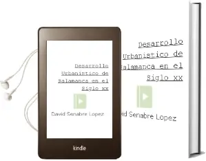 Descargar AudioLibro Desarrollo Urbanistico de Salamanca en el Siglo xx de David Senabre Lopez año 2002