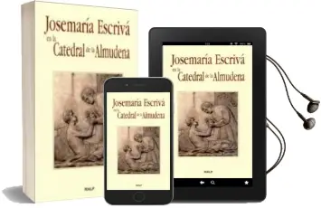 Descargar AudioLibro Josemaria Escriva en la Catedral de la Almudena de Jose Miguel Cejas año 2002