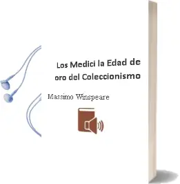 Descargar AudioLibro Los Medici: La Edad de oro del Coleccionismo de Massimo Winspeare año 2002