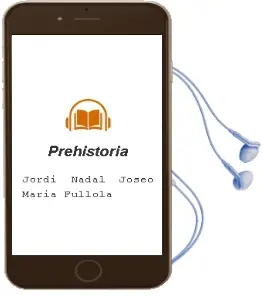 Descargar AudioLibro Prehistoria de Jordi Nadal; Joseo Maria Fullola año 2002