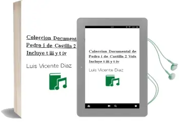 Descargar AudioLibro Coleccion Documental de Pedro i de Castilla (2 Vols.: Incluye t. iii y t. iv) de Luis Vicente Diaz año 2002