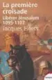 AudioLibro Premiere Croisade: Liberer Jerusalem, 1095-1107 de Jacques Heers