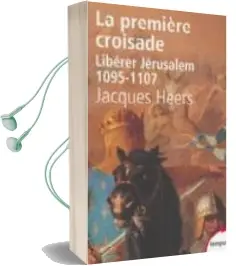 Descargar AudioLibro Premiere Croisade: Liberer Jerusalem, 1095-1107 de Jacques Heers año 2002