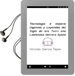 Descargar AudioLibro Tecnologia e Imperio. Ingenios y Leyendas del Siglo de Oro: Turri Ano, Lastanosa, Herrera, Ayanz de Nicolas Garcia Tapia año 2002