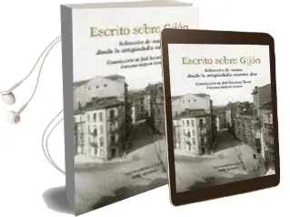 Descargar AudioLibro Escrito Sobre Gijon: Seleccion de Textos desde la Antigüedad a nu Estros Dias de Varios Autores año 2002