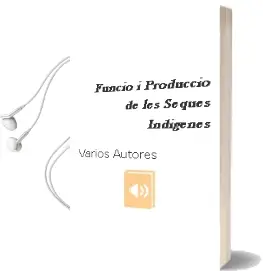 Descargar AudioLibro Funcio i Produccio de les Seques Indigenes de Varios Autores año 2002