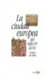 AudioLibro La Ciudad Europea del Siglo xv al Xx:Origenes, Desarrollo y Crisi s de la Civilizacoin Urbana en la Edad Moderna y Contemporanea de Cesare De Seta