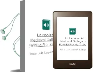 Descargar AudioLibro La Nobleza Alto Medieval Gallega: La Familia Froilaz-Traba de Jose Luis Lopez Sangil año 2002