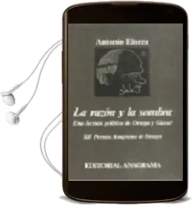 Descargar AudioLibro La Razon y la Sombra: Una Lectura Politica de Ortega y Gasset de Antonio Elorza año 2002