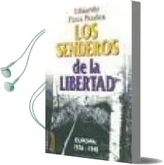 Descargar AudioLibro Los Senderos de la Libertad: Europa 1936-1945 de Aduardo Pons Prades año 2002