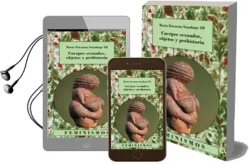 Descargar AudioLibro Cuerpos Sexuados, Objetos y Prehistoria de Maria Encarna Sanahuja Yll año 2002
