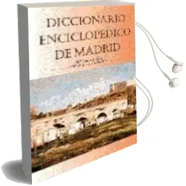 Descargar AudioLibro Diccionario Enciclopedico de Madrid de Mary Elizabeth Gea Ortigas año 2002