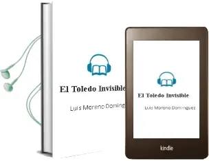 Descargar AudioLibro El Toledo Invisible de Luis Moreno Dominguez año 2002