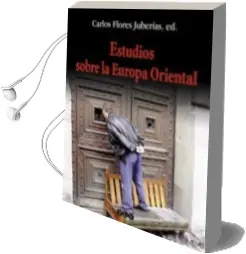Descargar AudioLibro Estudios Sobre la Europa Oriental: Actas del ii Encuentro Español de Estudios Sobre la Europa Oriental, Celebrado el 20, 21 y 22 de Noviembre de 2000, en Valencia de Varios Autores año 2002