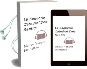 Descargar AudioLibro La Boqueria Catedral Dels Sentits de Manuel Vazquez Montalban año 2002