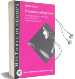 Descargar AudioLibro Videntes y Milagreros: La Busqueda de la Salvacion en la era de l a Industrializacion de Ulrich Linse año 2002