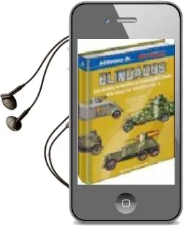 Descargar AudioLibro Blindados: Los Medios Blindados de Ruedas en España. un Siglo de Historia (Vol. 1) de Josep Maria Mata año 2002