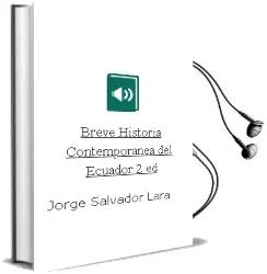 Descargar AudioLibro Breve Historia Contemporanea del Ecuador (2ª Ed.) de Jorge Salvador Lara año 2002