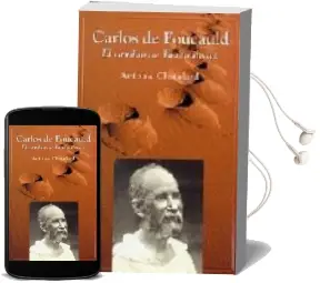 Descargar AudioLibro Carlos de Foucauld: El Camino de Tamanrasset de Antoine Chatelard año 2002