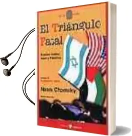 Descargar AudioLibro El Triangulo Fatal: Estados Unidos, Israel y Palestina de Noam Chomsky año 2002