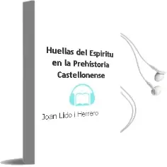 Descargar AudioLibro Huellas del Espiritu en la Prehistoria Castellonense de Joan Llido I Herrero año 2002