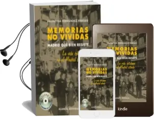 Descargar AudioLibro Memorias no Vividas: Madrid que Bien Resiste (Incluye Cd-Rom) de Valentina Fernandez Vargas año 2002