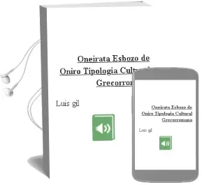 Descargar AudioLibro Oneirata: Esbozo de Oniro-Tipologia Cultural Grecorromana de Luis Gil año 2002