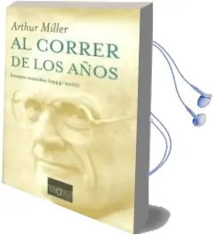 Descargar AudioLibro Al Correr de los Años: Ensayos Reunidos (1944-2001) de Arthur Miller año 2002