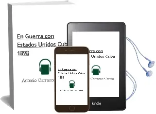 Descargar AudioLibro En Guerra con Estados Unidos: Cuba, 1898 de Antonio Carrasco Garcia año 2002