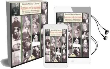 Descargar AudioLibro Retratos en la Memoria: Encuentros y Desencuentros con Personajes y Personajillos de Ignacio Alcaraz Canovas año 2002