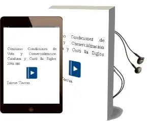 Descargar AudioLibro Consumo, Condiciones de Vida y Comercializacion: Cataluña y Casti Lla, Siglos Xvii-Xix de Jaime Torras año 2002