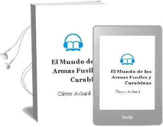Descargar AudioLibro El Mundo de las Armas: Fusiles y Carabinas de Olivier Achard año 2002