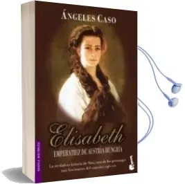 Descargar AudioLibro Elizabeth, Emperatriz de Austria-Hungria de Angeles Caso año 2002
