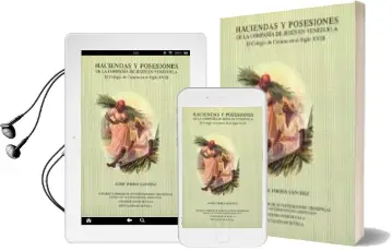 Descargar AudioLibro Haciendas y Posesiones de la Compañia de Jesus en Venezuela: El c Olegio de Caracas en el Siglo Xviii de Jaime Torres Sanchez año 2002