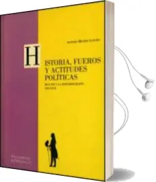 Descargar AudioLibro Historia, Fueros y Actitudes Politicas: Mayans y la Historiografi a del Xviii de Antonio Mestre Sanchis año 2002